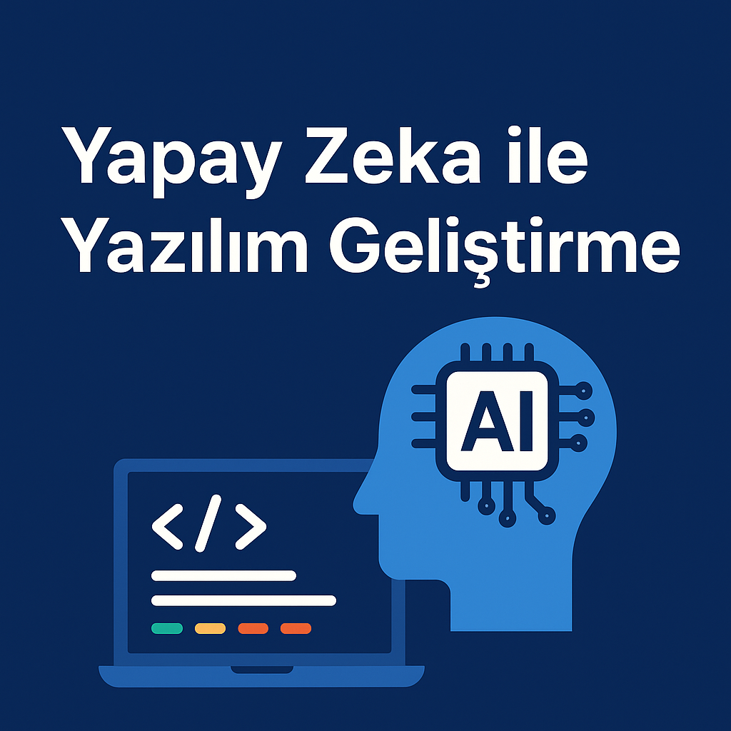 Yapay zeka ile yazılım gelşitirme